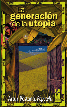 LA GENERACION DE LA UTOPIA