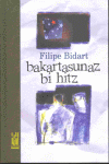 BAKARTASUNAZ BI HITZ