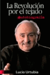 LA REVOLUCION POR EL TEJADO AUTOBIOGRAFIA