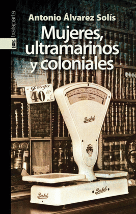 MUJERES ULTRAMARINOS Y COLONIALES