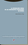 LA INTEGRACION SOCIAL DE LOS INMIGRANTES EXTRANJEROS EN ESPAA