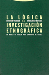 LA LOGICA DE LA INVESTIGACION ETNOGRAFICA
