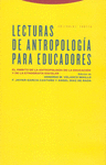 LECTURAS ANTROPOLOGIA PARA EDUCADORES