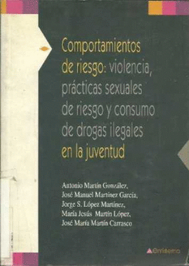 COMPORTAMIENTO DE RIESGO:VIOLENCIA,PRACTICAS SEXUALES DE RIESGO .
