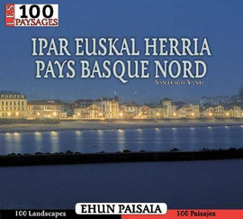 IPAR EUSKAL HERRIA PAYS BASQUE NORD LES 100 PAYSAGES
