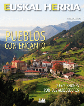 PUEBLOS CON ENCANTO EXCURSIONES POR SUS ALREDEDORES