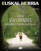 GUIA DE VIAS VERDES - BIDEGORRIS Y CAMINOS NATURAL