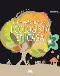 GUIA PRCTICA DEL ECOLOGISTA EN CASA