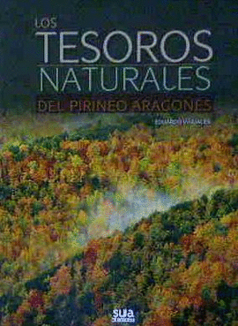 TESOROS NATURALES DEL PIRINEO ARAGONS, LOS