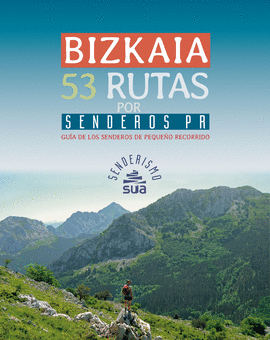 BIZKAIA 53 RUTAS POR SENDEROS PR -SUA