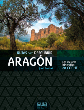 RUTAS PARA DESCUBRIR ARAGN