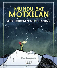 MUNDU BAT MOTXILAN ALEX TXIKONEN MEDITAZIOAK