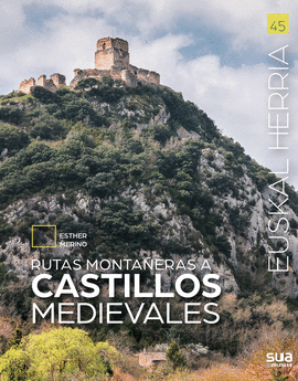 CASTILLOS MEDIEVALES, RUTAS MONTAERAS -EUSKAL HERRIA SUA