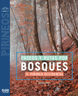 RUTAS POR LOS BOSQUES MAS BELLOS I - PIRINEO OCCIDENTAL