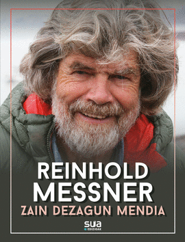REINHOLD MESSNERREN DEIA - ZAIN DEZAGUN MENDIA