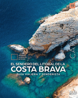 EL SENDERO DEL LITORAL DE LA COSTA BRAVA