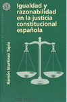 IGUALDAD Y RAZONABILIDAD EN LA JUSTICIA CONSTITUCIONAL ESPAOLA