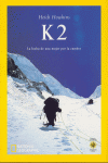 K2 LUCHA DE UNA MUJER POR LA CUMBRE