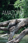 AMAZONIA. VIAJE A LOS ORIGENES