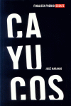 CAYUCOS (FINALISTA PREMIO DEBATE-2006)
