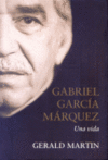 GABRIEL GARCIA MARQUEZ.UNA VIDA