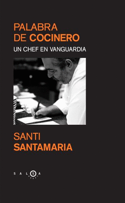 PALABRA DE COCINERO.UN CHEF DE VANGUARDIA