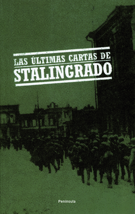 LAS ULTIMAS CARTAS DE STALINGRADO