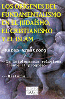 LOS ORIGENES DEL FUNDAMENTALISMO EN JUDAISMO CRISTIANISMO ISLAM