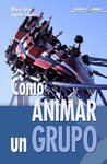 COMO ANIMAR UN GRUPO