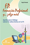F.P. FORMACION PROFESIONAL Y - - IALGO MAS!