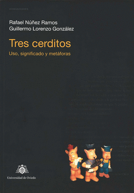 TRES CERDITOS: USO, SIGNIFICADO Y METAFORAS