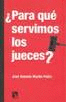 PARA QU SERVIMOS LOS JUECES?