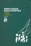 IDEOLOGAS EXCLUYENTES