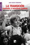 LA TRANSICI�N CONTADA A NUESTROS PADRES