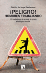 PELIGRO! HOMBRES TRABAJANDO.