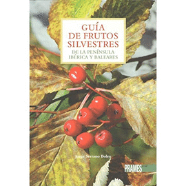 GUA DE FRUTOS SILVESTRES DE LA PENNSULA IBRICA Y BALEARES