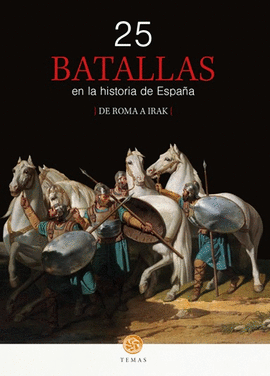 25 BATALLAS EN LA HISTORIA DE ESPAA