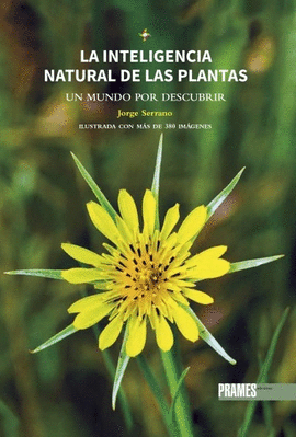 LA INTELIGENCIA NATURAL DE LAS PLANTAS - UN MUNDO