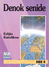 DBH 4 DENOK SENIDE ERLIJIO KATOLOKOA