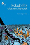 ESKUBELTZ TALDEAREN ABENTURAK
