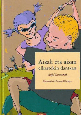 AIZAK ETA AIZAN ELKARREKIN DANTZAN