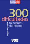 300 DIFICULTADES FRECUENTES DEL IDIOMA