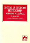 MANUAL DE EJECUCION PENITENCIARIA. DEFENDERSE DE LA CARCEL. 5 ED