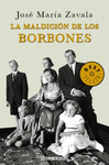 LA MALDICION DE LOS BORBONES -BEST SELLER