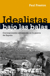 IDEALISTAS BAJO LAS BALAS -DEBOLSILLO