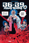 36-39: MALOS TIEMPOS 3