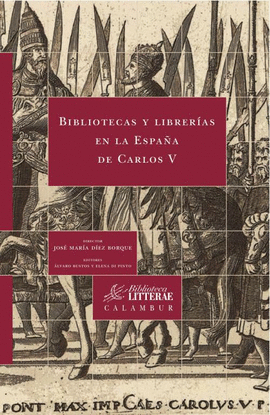 BIBLIOTECAS Y LIBRERAS EN LA ESPAA DE CARLOS V