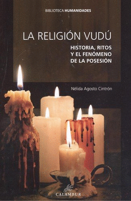 RELIGIO VUDU HISTORIA RITOS Y EL FENOMENO DE LA POSESION