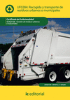 RECOGIDA Y TRANSPORTE DE RESIDUOS URBANOS O MUNICIPALES. SEAG0108 - GESTI�N DE R