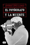 EL FOTOGRAFO Y LA MUERTE